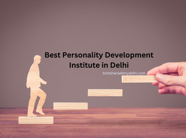 Best Personality Development Institute in Delhi by british academy