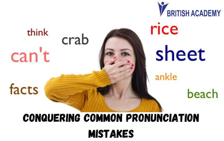 Conquering Common Pronunciation Mistakes