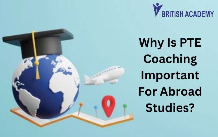 Why Is PTE Coaching Important For Abroad Studies?